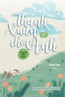 Thanh Xuân Gửi Hết Cho Anh